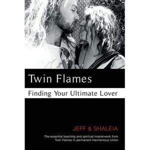 Twin Flames: Finding Your Ultimate Lover -- Jeff Divine